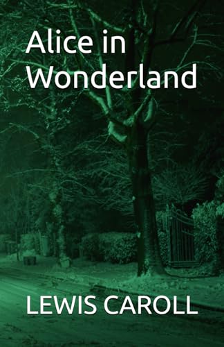 Alice in Wonderland von Independently published