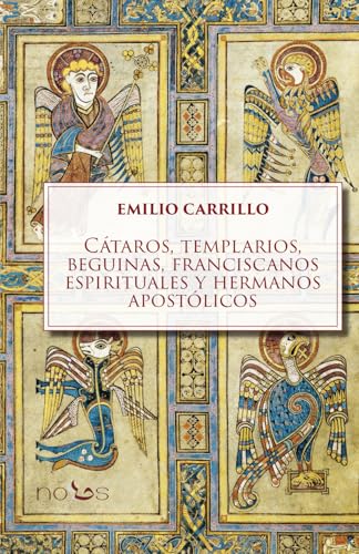 Cátaros, templarios, beguinas, franciscanos espirituales y hermanos apostólicos Cátaros, templarios, beguinas, franciscanos espirituales y hermanos apostólicos von Editorial Nous