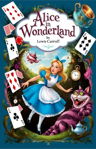 ALICE IN WONDERLAND ALICE IN WONDERLAND von Independently published