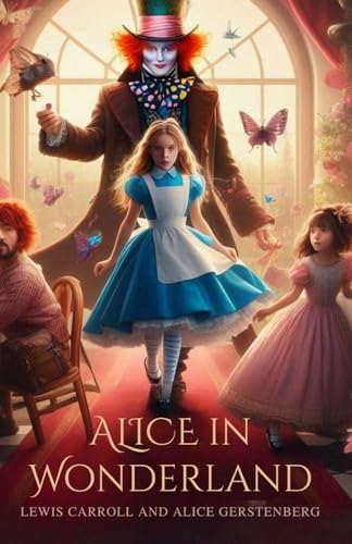 Alice in Wonderland: A Dramatization of Lewis Carroll's "Alice's Adventures in Wonderland" and "Through the Looking Glass" Alice in Wonderland: A Dramatization of Lewis Carroll's "Alice's Adventures in Wonderland" and "Through the Looking Glass"