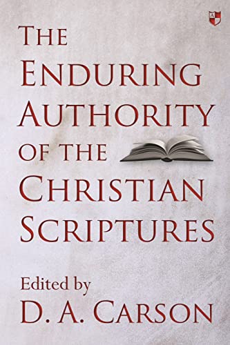 The Enduring Authority of the Christian Scriptures von Inter-Varsity Press