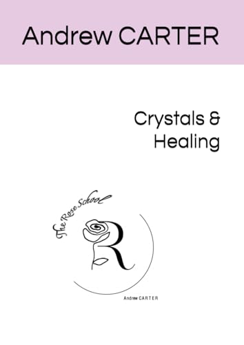 Crystals & Healing (Masters, Angels & Crystals) von Independently published