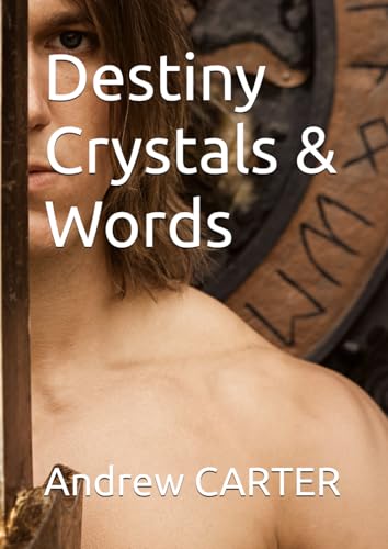 Destiny Crystals & Words (Masters, Angels & Crystals) Destiny Crystals & Words (Masters, Angels & Crystals) von Independently published