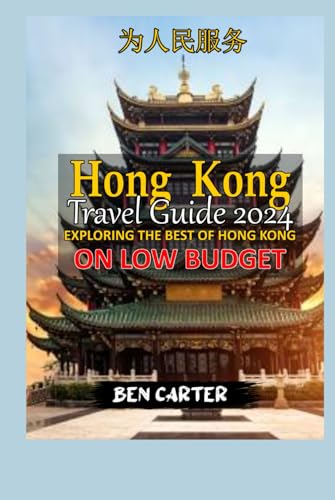 HONG KONG TRAVEL GUIDE 2024: EXPLORING THE BEST OF HONG KONG ON LOW BUDGET von Independently published