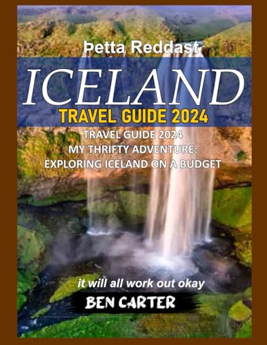 ICELAND TRAVEL GUIDE 2024: MY THRIFTY ADVENTURE: EXPLORING ICELAND ON A BUDGET von Independently published