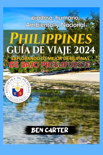 PHILIPPINES GUÍA DE VIAJE 2024: EXPLORANDO LO MEJOR DE FILIPINAS DE BAJO PRESUPUESTO von Independently published