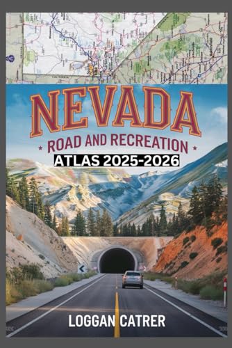 NEVADA ROAD AND RECREATION ATLAS 2025-2026: Ultimate Travel Guide with Detailed Maps, Public Lands, Outdoor Activities, and Attractions in Nevada - Road Trip Essentials and Adventure Planning NEVADA ROAD AND RECREATION ATLAS 2025-2026: Ultimate Travel Guide with Detailed Maps, Public Lands, Outdoor Activities, and Attractions in Nevada - Road Trip Essentials and Adventure Planning von Independently published