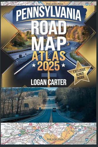 PENNSYLVANIA ROAD MAP ATLAS 2025: Explore Best Highways, Scenic Routes, Hidden Gems, National Parks, and Top Travel Destinations – Your Must-Have 2025 Travel Companion PENNSYLVANIA ROAD MAP ATLAS 2025: Explore Best Highways, Scenic Routes, Hidden Gems, National Parks, and Top Travel Destinations – Your Must-Have 2025 Travel Companion von Independently published