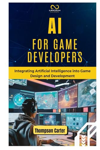 AI FOR GAME DEVELOPERS: Integrating Artificial Intelligence into Game Design and Development AI FOR GAME DEVELOPERS: Integrating Artificial Intelligence into Game Design and Development von Independently published
