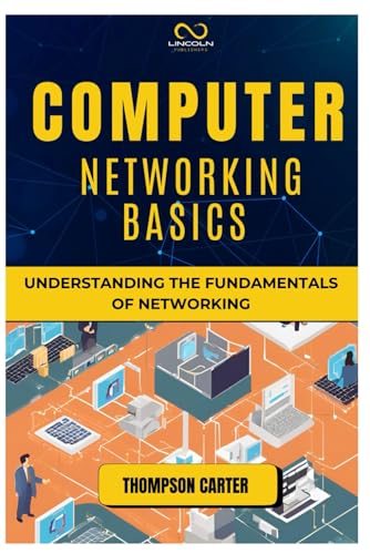 COMPUTER NETWORKING BASICS: Understanding the Fundamentals of Networking COMPUTER NETWORKING BASICS: Understanding the Fundamentals of Networking von Independently published
