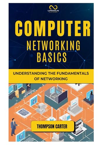 COMPUTER NETWORKING BASICS: Understanding the Fundamentals of Networking COMPUTER NETWORKING BASICS: Understanding the Fundamentals of Networking von Independently published