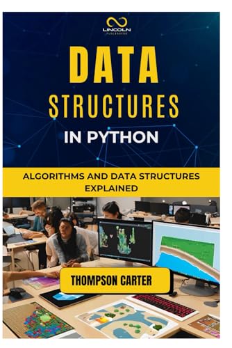 Data Structures in Python: Algorithms and Data Structures Explained Data Structures in Python: Algorithms and Data Structures Explained von Independently published