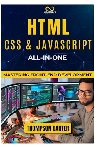 HTML, CSS & JavaScript All-in-One: Mastering Front-End Development HTML, CSS & JavaScript All-in-One: Mastering Front-End Development von Independently published