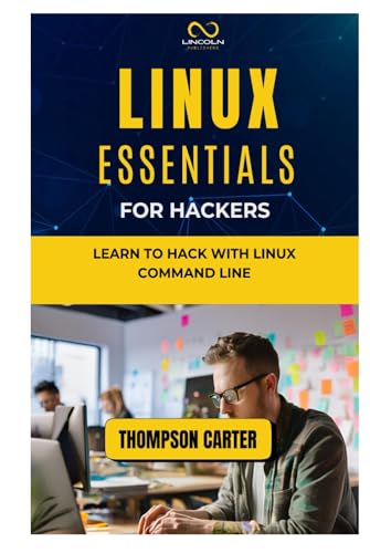 Linux Essentials for Hackers: Learn to Hack with Linux Command Line Linux Essentials for Hackers: Learn to Hack with Linux Command Line von Independently published