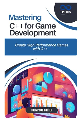 MASTERING C++ FOR GAME DEVELOPMENT: Create High-Performance Games with C++ MASTERING C++ FOR GAME DEVELOPMENT: Create High-Performance Games with C++ von Independently published