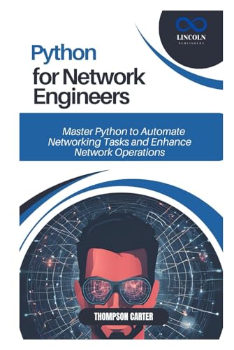PYTHON FOR NETWORK ENGINEERS: Master Python to Automate Networking Tasks and Enhance Network Operations PYTHON FOR NETWORK ENGINEERS: Master Python to Automate Networking Tasks and Enhance Network Operations von Independently published