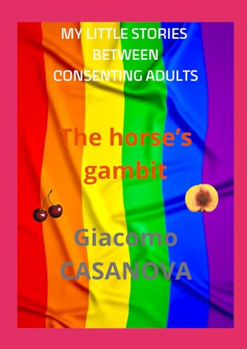 The horse's gambit (MY LITTLE STORIES BETWEEN CONSENTING ADULTS) von Independently published