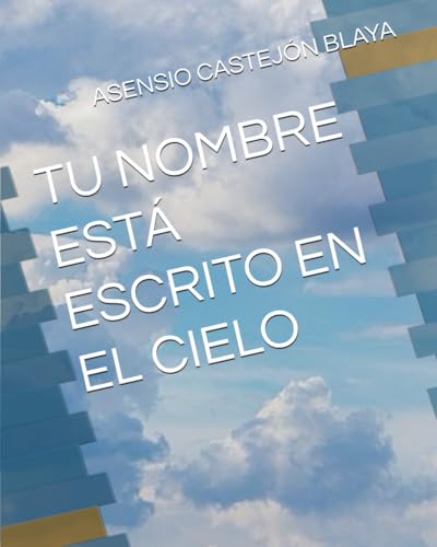 TU NOMBRE ESTÁ ESCRITO EN EL CIELO