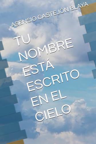 TU NOMBRE ESTÁ ESCRITO EN EL CIELO