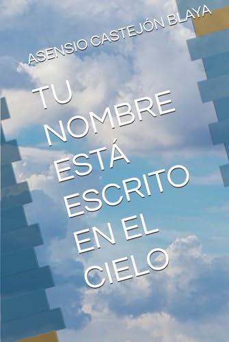 TU NOMBRE ESTÁ ESCRITO EN EL CIELO