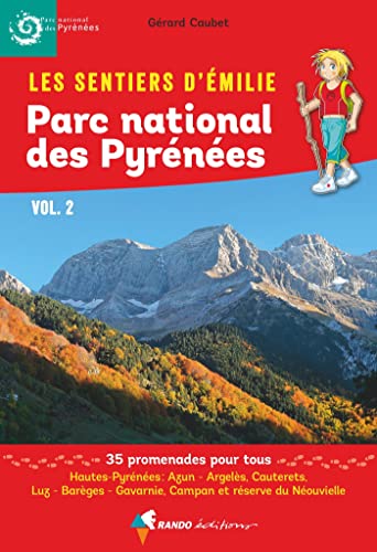 EMILIE PARC NATIONAL DES PYRENEES VOL.2: Val d'Azun, Cauterets, Luz, Gavarnie, vallée d'Aure