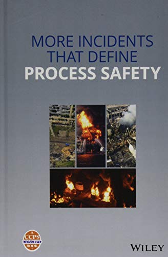 More Incidents That Define Process Safety von Wiley