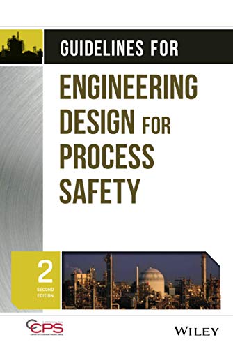 Guidelines for Engineering Design for Process Safety, 2nd Edition (Process Safety Guidelines and Concept)
