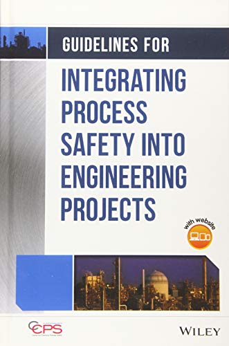 Guidelines for Integrating Process Safety Into Engineering Projects von Wiley