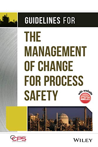 Guidelines for the Management of Change for Process Safety: Center for Chemical Process Safety