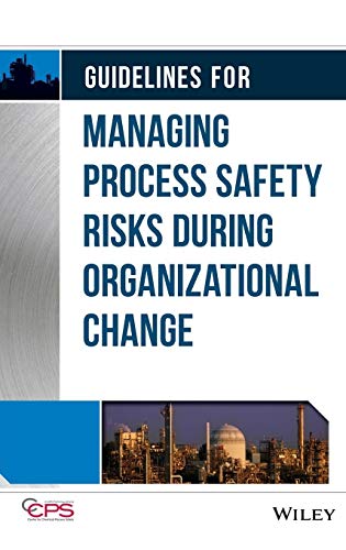 Guidelines for Managing Process Safety Risks During Organizational Change von Wiley