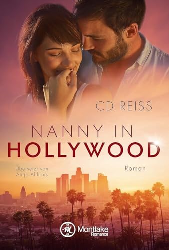 Nanny in Hollywood (Große Gefühle in Hollywood) Nanny in Hollywood (Große Gefühle in Hollywood) von Montlake Romance