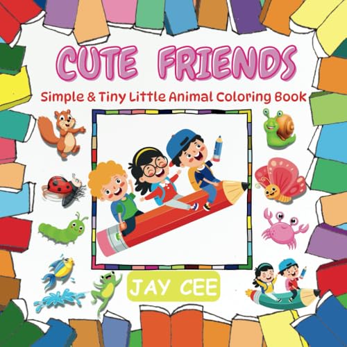 CUTE FRIENDS: Simple & Tiny Little Animal Coloring Book von Independently published