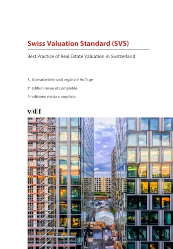 Swiss Valuation Standard (SVS): Best Practice of Real Estate Valuation in Switzerland von Vdf Hochschulverlag Ag