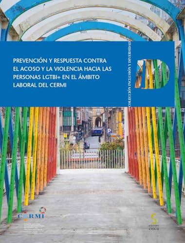 Prevención y respuesta contra el acoso y la violencia hacia las personas LGTBI+ en el ámbito laboral del CERMI von Ediciones Cinca, S.A.