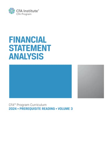 2024 CFA® Program Prerequisite Reading Volume 3: Financial Statement Analysis (2024 CFA® Program Prerequisite Readings, Band 3)