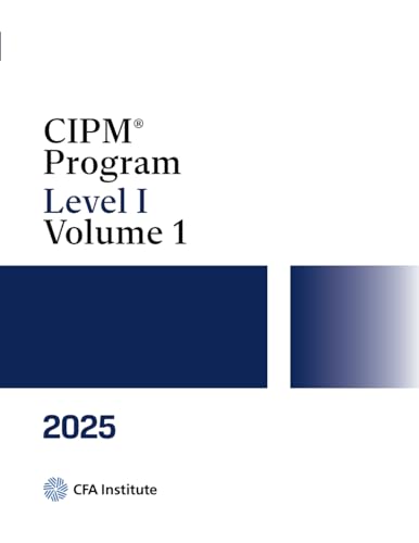 2025 CIPM® Program: Level I, Volume 1 von CFA Institute