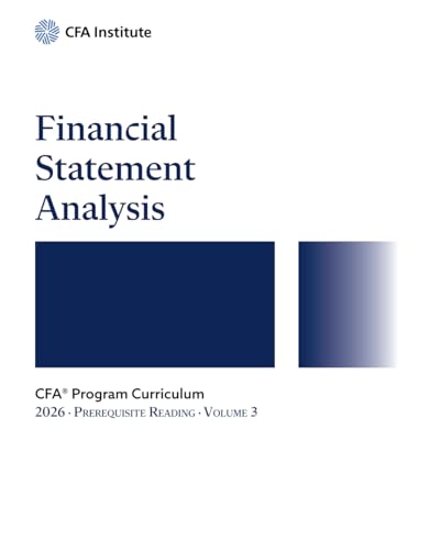 2026 CFA® Program Prerequisite Reading Volume 3: Financial Statement Analysis (2026 CFA® Program Prerequisite Readings, Band 3) von CFA Institute
