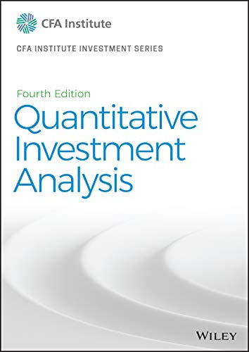 Quantitative Investment Analysis 4th?ed?print (CFA Institute Investment Series, 124)