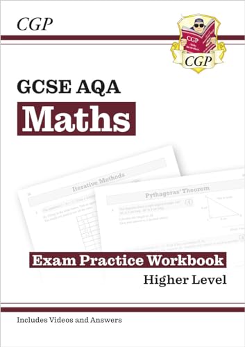 GCSE Maths AQA Exam Practice Workbook: Higher - for the Grade 9-1 Course (includes Answers): perfect for catch-up and the 2022 and 2023 exams (CGP GCSE Maths 9-1 Revision)