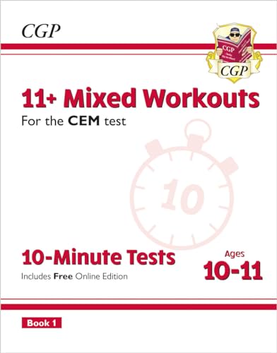 11+ CEM 10-Minute Tests: Mixed Workouts - Ages 10-11 Book 1 (with Online Edition) (CGP CEM 11+ Ages 10-11)