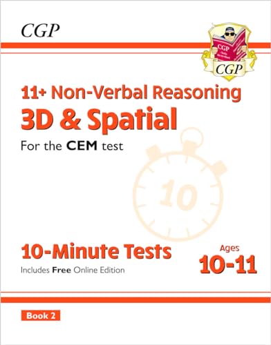 11+ CEM 10-Minute Tests: Non-Verbal Reasoning 3D & Spatial - Ages 10-11 Book 2 (with Online Ed) (CGP CEM 11+ Ages 10-11)