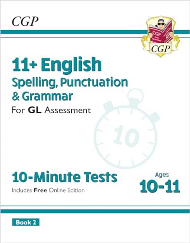 11+ GL 10-Minute Tests: English Spelling, Punctuation & Grammar - Ages 10-11 Book 2 (with Online Ed) (CGP GL 11+ Ages 10-11)
