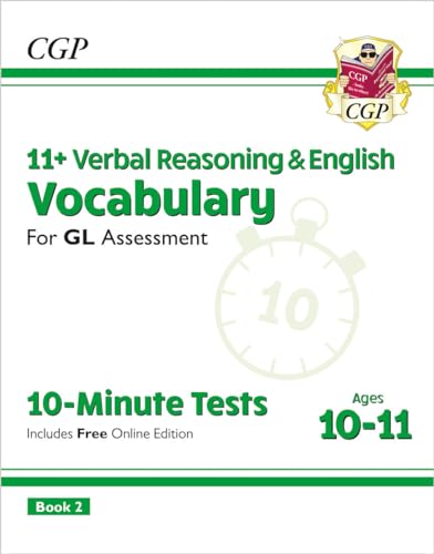 11+ GL 10-Minute Tests: Vocabulary for Verbal Reasoning & English - Ages 10-11 Book 2 (with Onl. Ed) (CGP GL 11+ Ages 10-11)