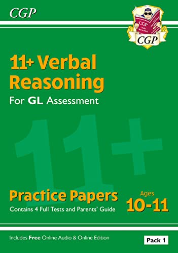 11+ GL Verbal Reasoning Practice Papers: Ages 10-11 - Pack 1 (with Parents' Guide & Online Ed) (CGP GL 11+ Ages 10-11)