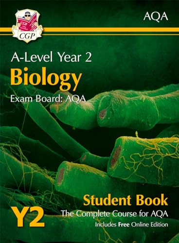 A-Level Biology for AQA: Year 2 Student Book with Online Edition: course companion for the 2024 and 2025 exams (CGP AQA A-Level Biology)
