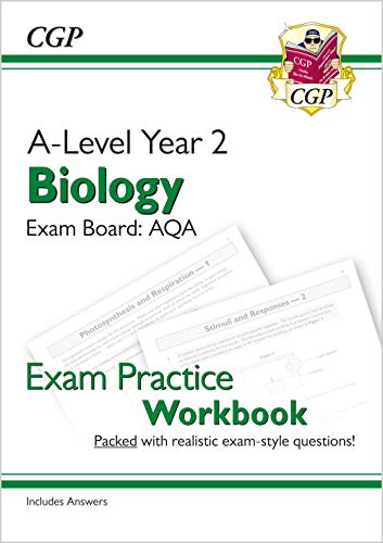 A-Level Biology: AQA Year 2 Exam Practice Workbook - includes Answers (CGP AQA A-Level Biology)