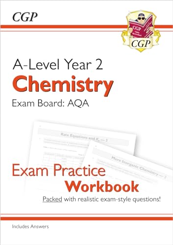 A-Level Chemistry: AQA Year 2 Exam Practice Workbook - includes Answers (CGP AQA A-Level Chemistry)