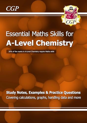 A-Level Chemistry: Essential Maths Skills (CGP A-Level Essential Skills)