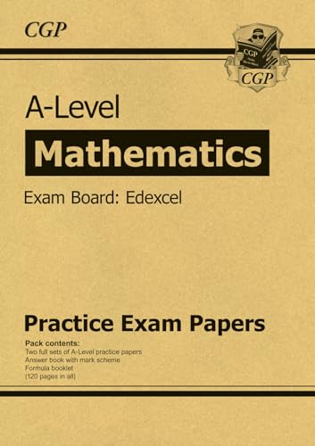 A-Level Maths Edexcel Practice Papers: for the 2024 and 2025 exams (CGP Edexcel A-Level Maths)