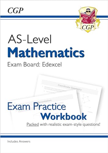 AS-Level Maths Edexcel Exam Practice Workbook (includes Answers): for the 2024 and 2025 exams (CGP Edexcel A-Level Maths)
